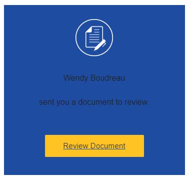 Screenshot of blue square with words "Wendy Boudreau sent you a document to review. Review Document"